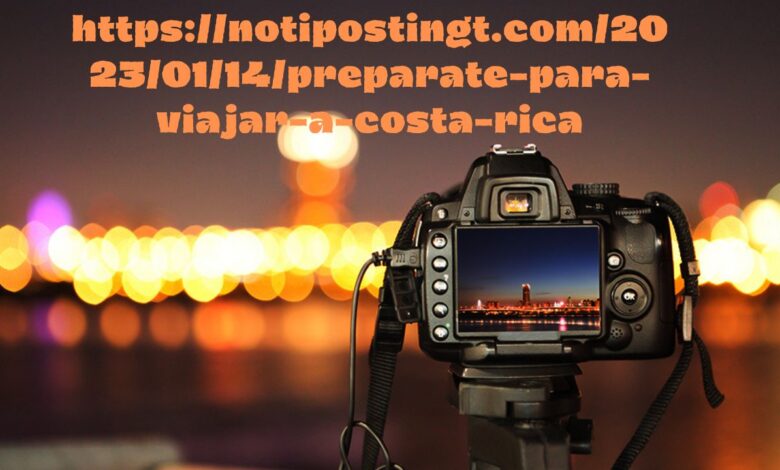 https://notipostingt.com/2023/01/14/preparate-para-viajar-a-costa-rica